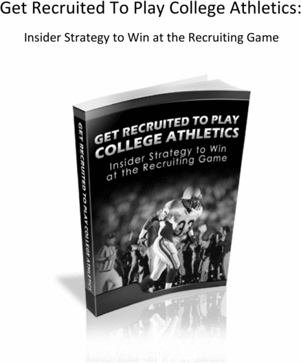 Product picture Get Recruited To Play College Athletics